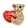 Crystal Teddy Bear With A Red 'I LOVE YOU' Heart Brooch In Gold Plating - 30mm Length