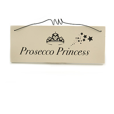 Funny Alcohol Prosecco Princess Wine Party Good Mood Quote Wooden Novelty Plaque Sign Gift Ideas