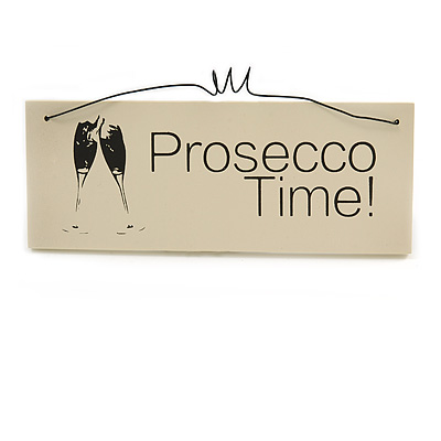 Funny Alcohol Prosecco Time Wine Party Good Mood Quote Wooden Novelty Plaque Sign Gift Ideas