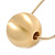 Brushed Gold Tone Metal Ball Pendant with Snake Type Long Chain - 90cm L/ 9cm Ext - view 3