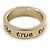 Gold Plated 'Be true to yourself' Engraved Ring - Size 7 - view 3